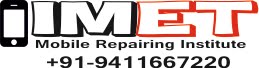 Mobile Repairing Institute IMET in meerut Mobile Repairing Course in meerut