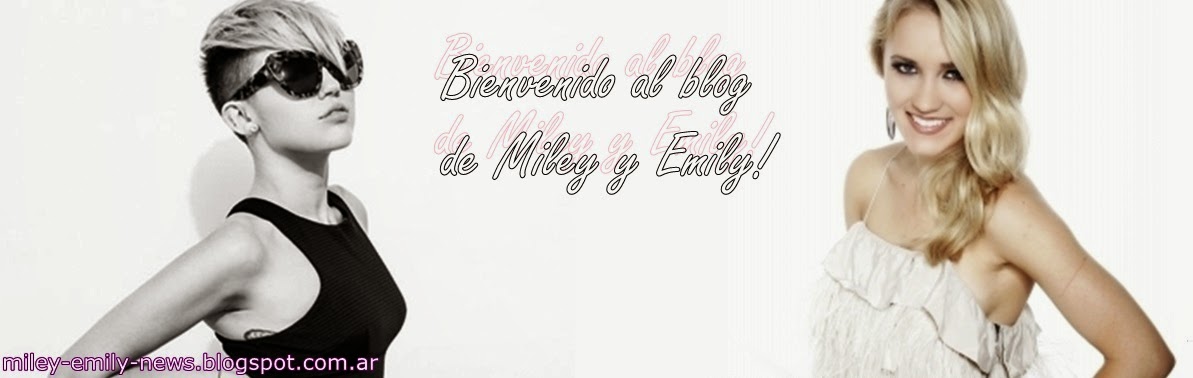 Miley & Emily News