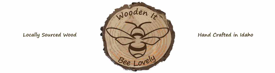 Wooden It Bee Lovely