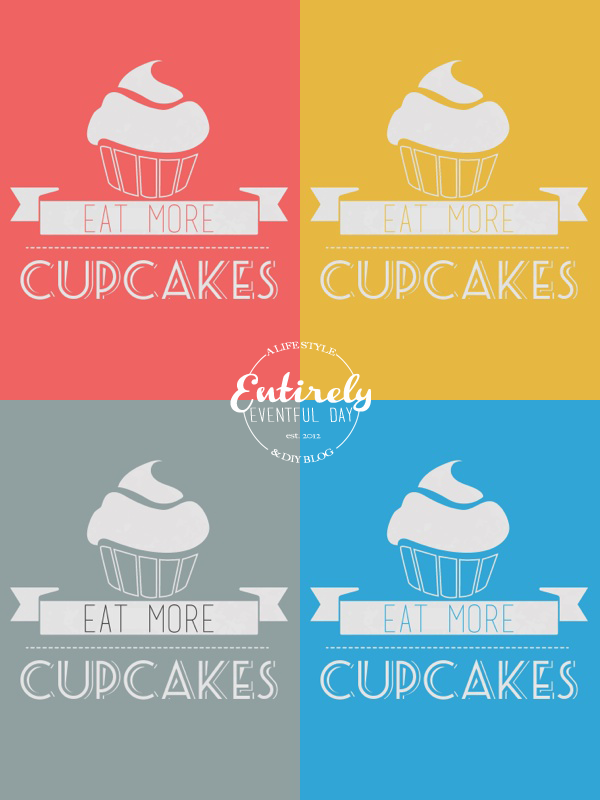 Adorable cupcake printable. This would be so perfect in my kitchen and there are lots of colors! www.entirelyeventulday.com