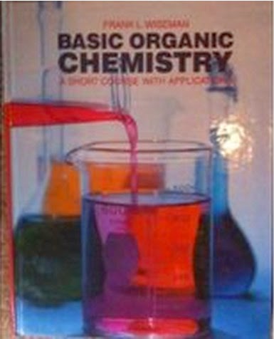 Basic Organic ChemistryA Short Course with Applications Basic Organic ChemistryA Short Course with Applications