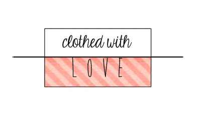 {clothed with love}