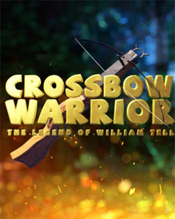 Crossbow Warrior The Legend of William Tell Download for PC Crossbow Warrior The Legend of William Tell Download for PC