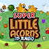 Super Little Acorns 3D Turbo