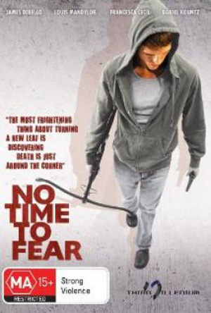 No Time to Fear (2009) No Time to Fear (2009)