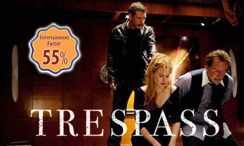 TRESPASS (2011) - Review | The Entertainment Factor
