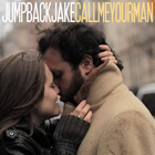 Jump Back Jake: Call Me Your Man