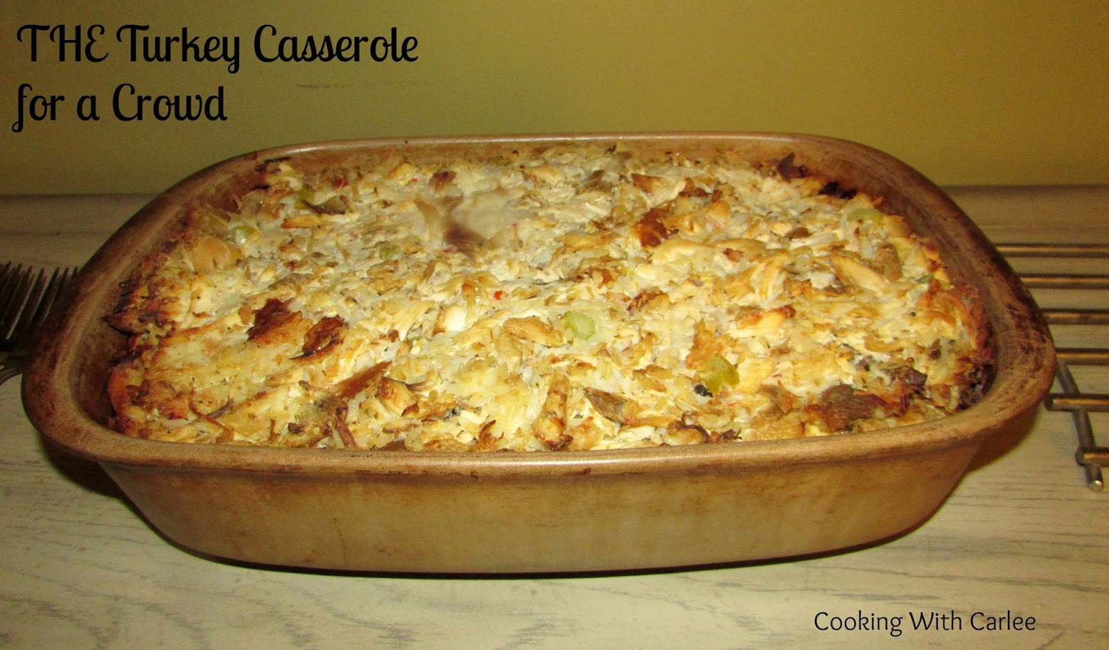 Cooking With Carlee THE Turkey Casserole for 50 a Guest Post By MiMi
