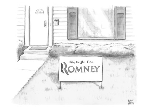 paul noth picket sign outside a home reads E Coh alright fine romney new yorker cartoon