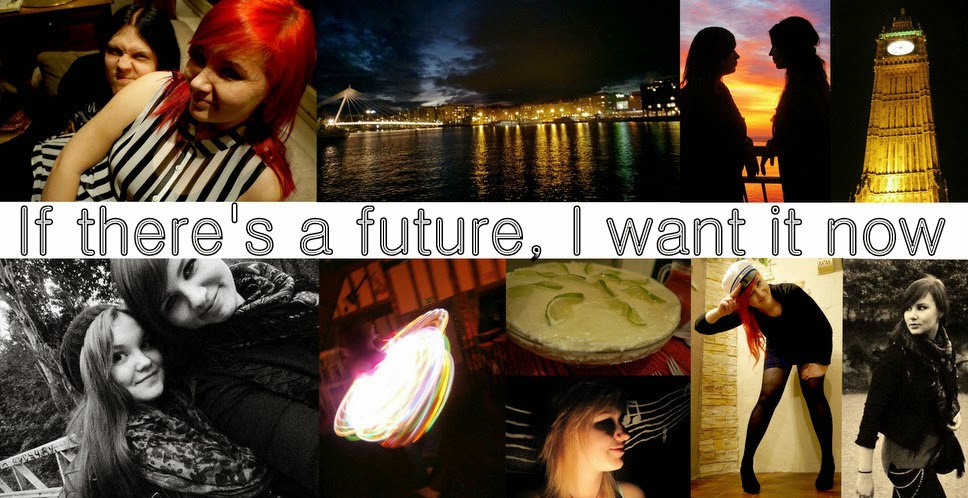 If there's a future, I want it now