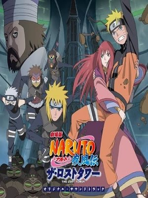 Naruto Shippuden Movie 4 The Lost Tower. Movie 4 - The Lost Tower