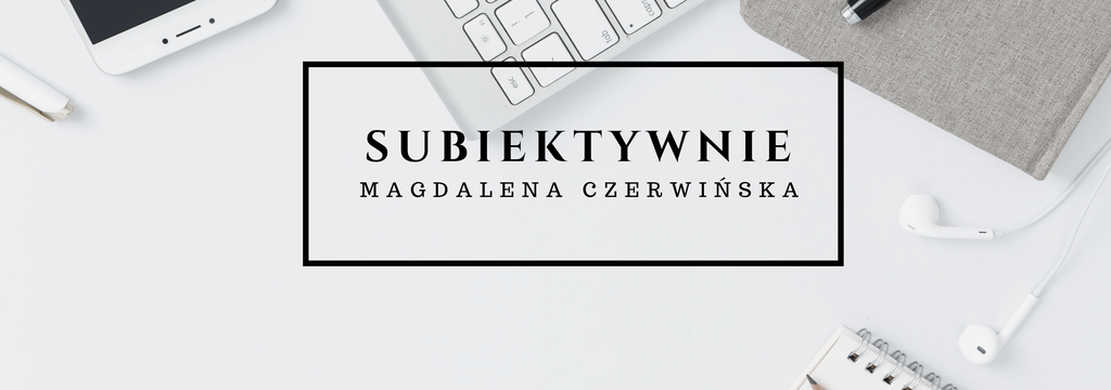 Subiektywnie o życiu