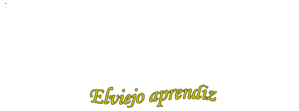 .Elviejo aprendiz