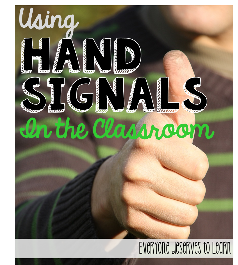 Using Hand Signals in the Classroom Everyone Deserves to Learn