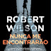 Nunca me Encontrarão de Robert Wilson