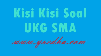 Kisi Kisi Soal UKG SMA ONLINE