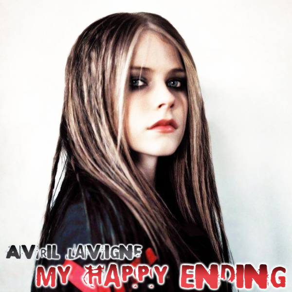 Avril Lavigne - My Happy Avril Lavigne My Happy Ending. Avril Lavigne - My Happy