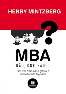 Livro MBA? Não, obrigado! - Henry Mintzberg