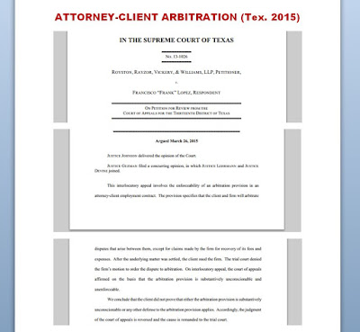 ROYSTON, RAYZOR, VICKERY, & WILLIAMS, LLP v. LOPEZ (Tex. 2015) (lawfirm-client arbitration agreement enforceable) ROYSTON, RAYZOR, VICKERY, & WILLIAMS, LLP v. Lopez (Texas Supreme Court 2015)