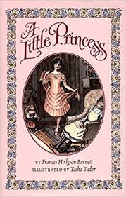 A Little Princess, a wonderful novel by Frances Hodgson Burnett