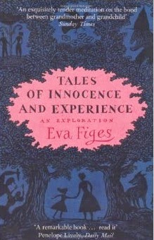 Tales of Innocence and Experience by Eva Figes