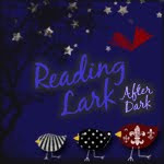 Reading Lark After Dark
