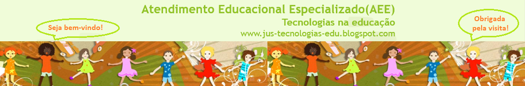Atendimento Educacional Especializado: Tecnologias na Educação