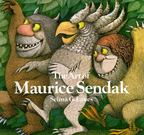 The Art of Maurice Sendak by Selma G. Lanes The Art of Maurice Sendak by Selma G. Lanes