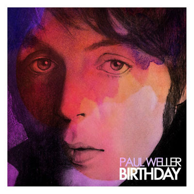 Paul Weller - Birthday Lyrics + Letras + Lirik + Tekst + Text + Testo + Paroles + Source: Lyrics-Video-Music.blogspot.com + Video Music Song Lyrics Paul Weller - Birthday
