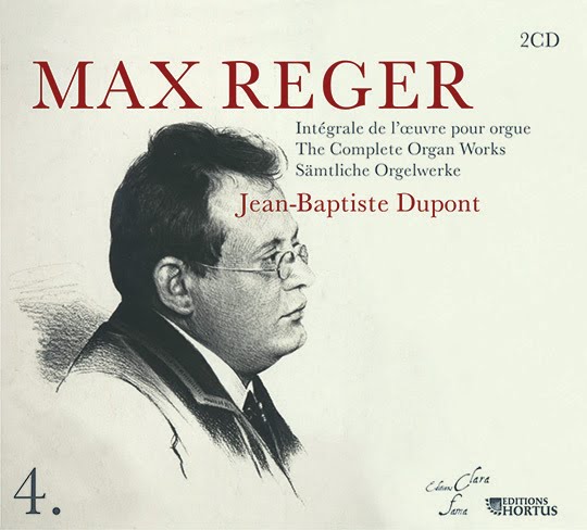 Jean-Baptiste Dupont : Intégrale de l'oeuvre pour orgue de REGER, vol. 4