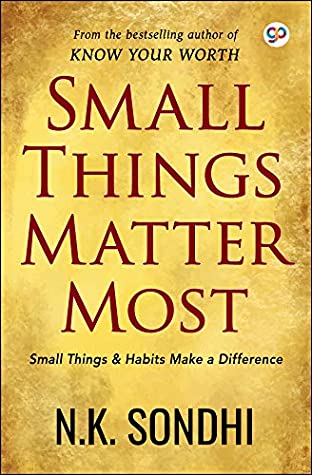 Small Things Matter Most