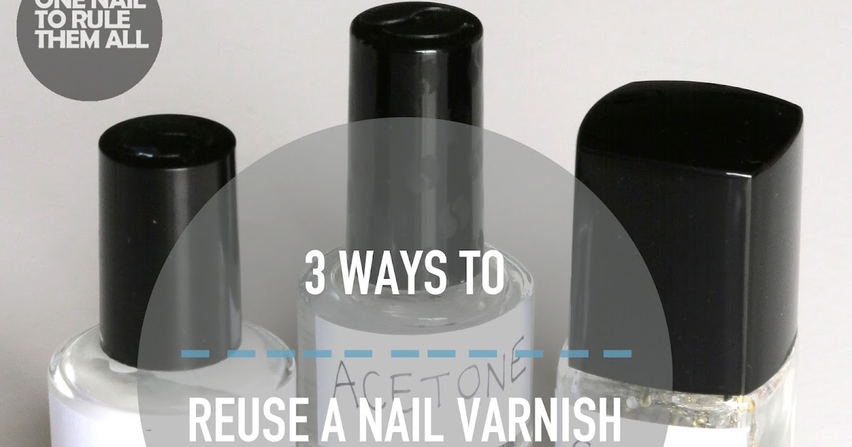 One Nail To Rule Them All 3 Ways to Reuse Your Nail Polish Bottles