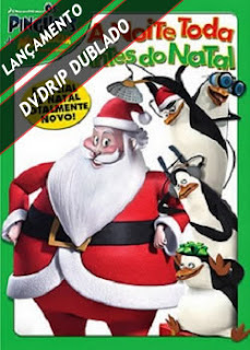Os Pinguins de Madagascar: A Noite Toda Antes do Natal Dublado 2011