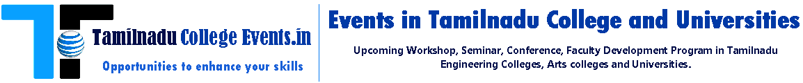 College Events:Workshop Symposium Seminar Conference FDP in Taminadu Engineering Colleges 2015 India