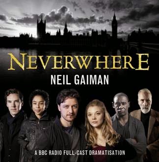 BBC radio 4 adaptation of Neverwhere by Neil Gaiman