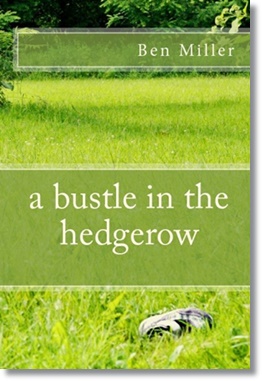 A Bustle in the Hedgerow (Ben Miller) A Bustle in the Hedgerow (Ben Miller)