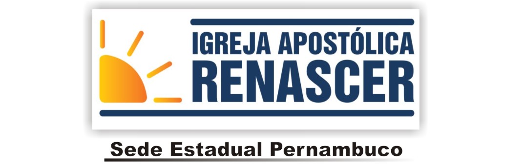 Igreja Apostólica Renascer - Sede Estadual Pernambuco
