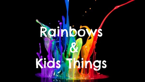 Rainbows &Kids Things