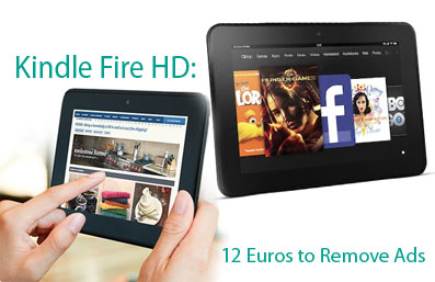 Kindle Fire HD, 12 Euros to Remove Ads