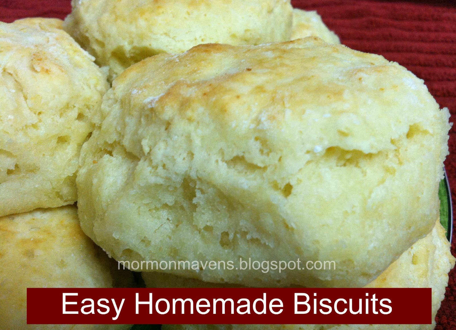 Mormon Mavens in the Kitchen Easy Homemade Biscuits
