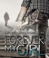 Forever My Girl by Heidi McLaughlin Forever My Girl by Heidi McLaughlin