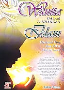 AJIBAYUSTORE  Judul Buku : Wanita Dalam Pandangan Islam Disertai Doa dan Zikir Sehari-hari Pengarang : Ustaz Cinta Penerbit : Arfino Raya