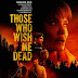 " Those who wish me dead "New Poster.