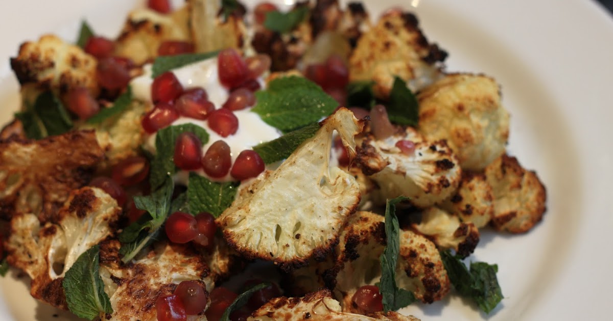 Dine at Mine CuminRoasted Cauliflower with Pomegranate, Yoghurt and Mint