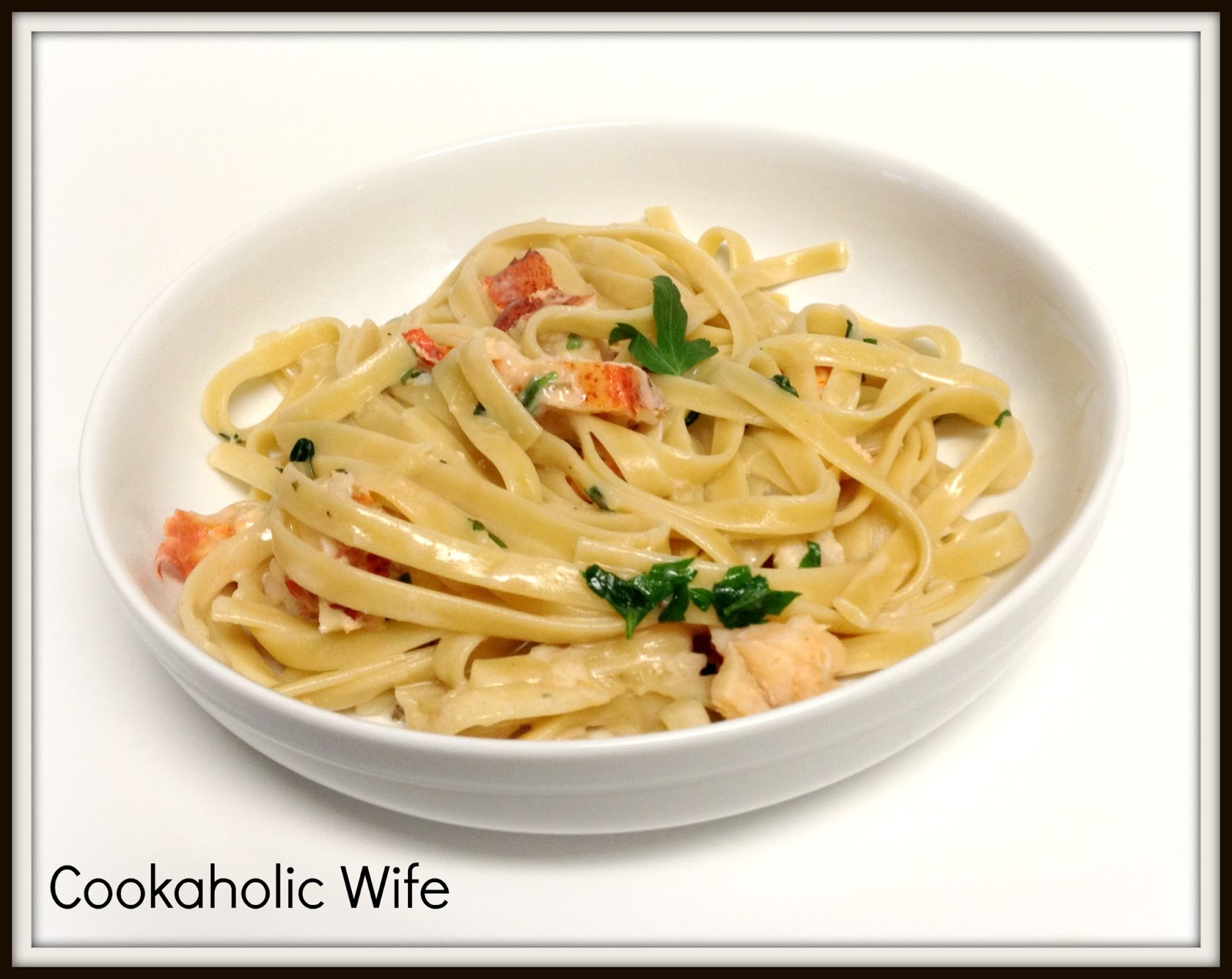 Cookaholic Wife Lobster Fettuccine