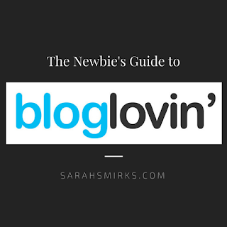 The Newbie's Guide to Bloglovin | Sarah Smirks