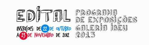 EditalGaleriaIbeu2013 blog Programa de Exposições Galeria Ibeu - EDITAL 2013