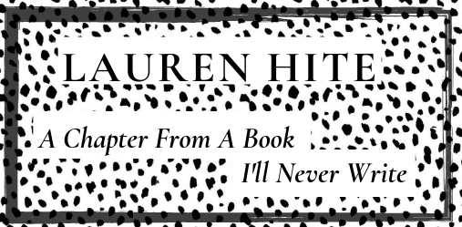 Lauren Hite- A Chapter From A Book I'll Never Write