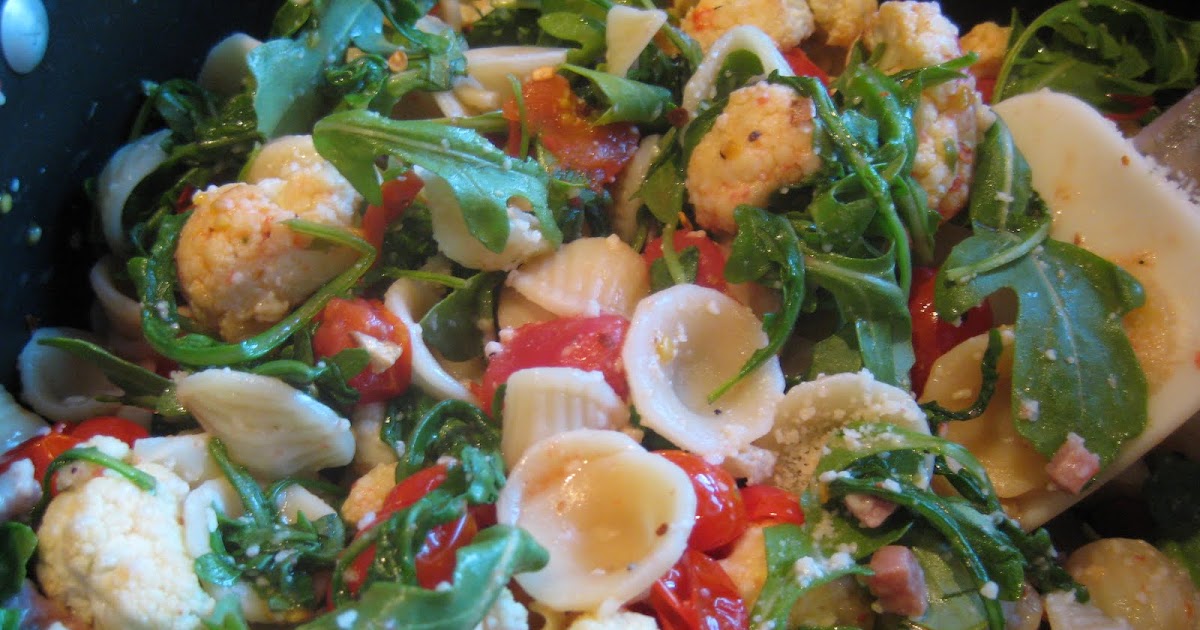 It's A Simply Delicious Life Orecchiette with Roasted Cauliflower, Arugula and Prosciutto