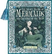 The Secrret History Of Mermaids by Ari Berk The Secret History Of Mermaids by Ari Berk